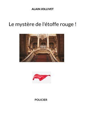 cover image of Le mystère de l'étoffe rouge !